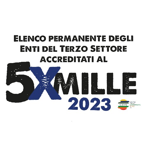 5X1000 Sostieni il Volontariato e sviluppa il tuo territorio: elenco permanente degli Enti del Terzo Settore 2023