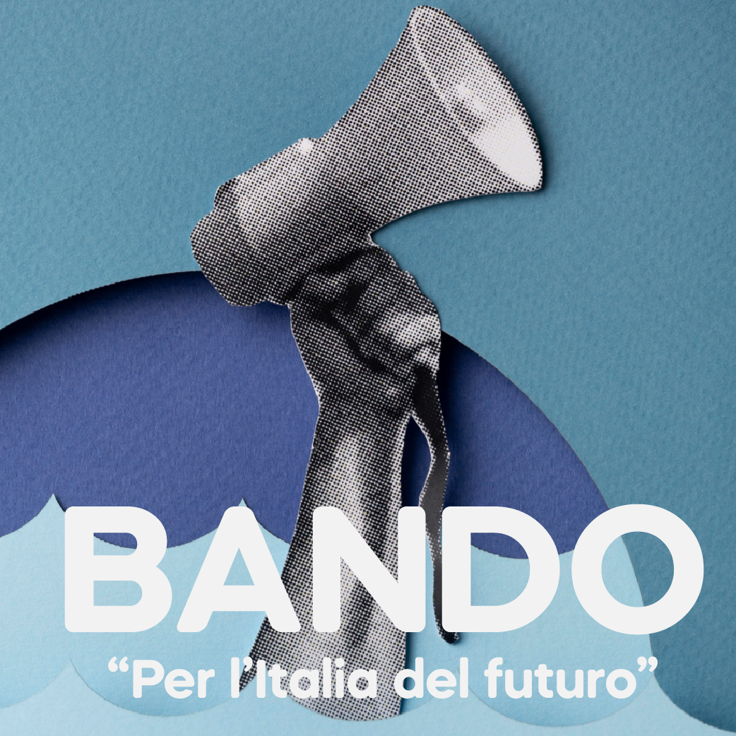 Bando "Per l'Italia del futuro"