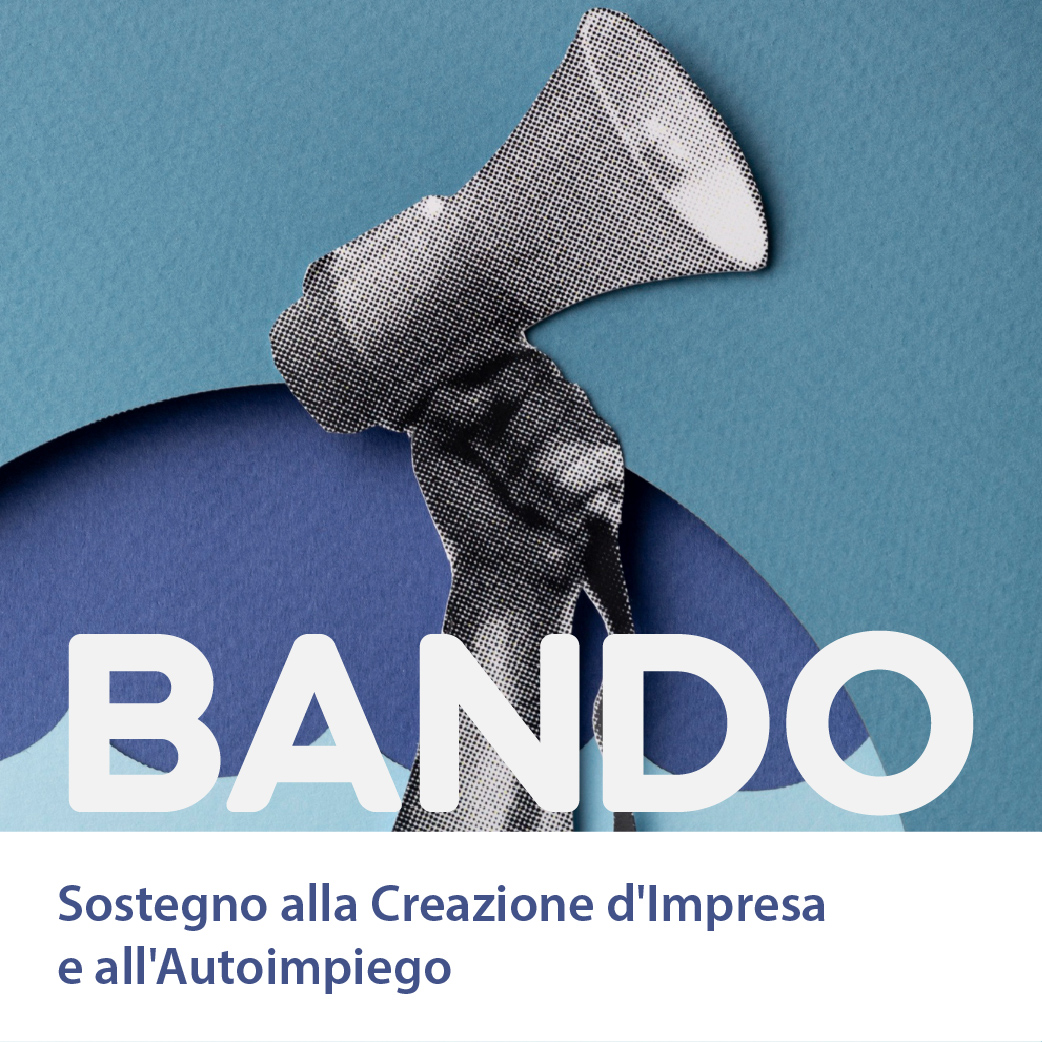 Sostegno alla Creazione d'Impresa e all'Autoimpiego