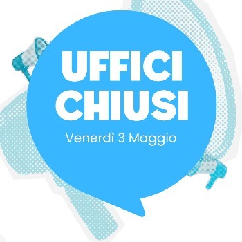 Uffici chiusi 3 maggio 2024