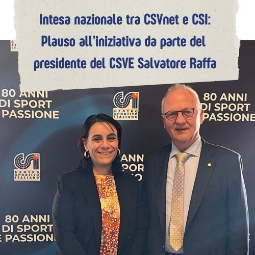 Il CSVE accoglie con entusiasmo l’intesa nazionale tra CSVnet e CSI