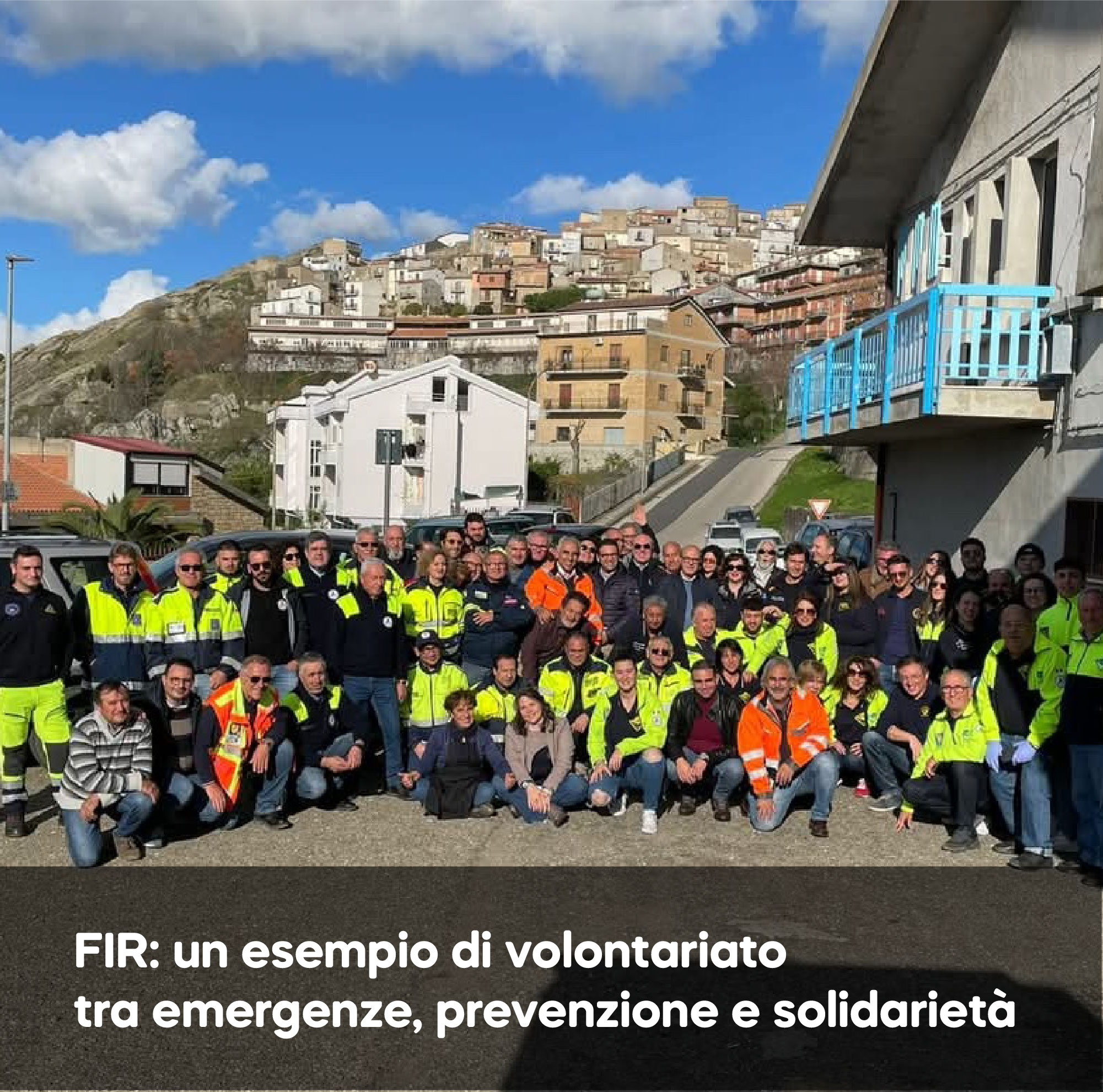 Forza Intervento Rapido: un esempio di volontariato tra emergenze, prevenzione e solidarietà
