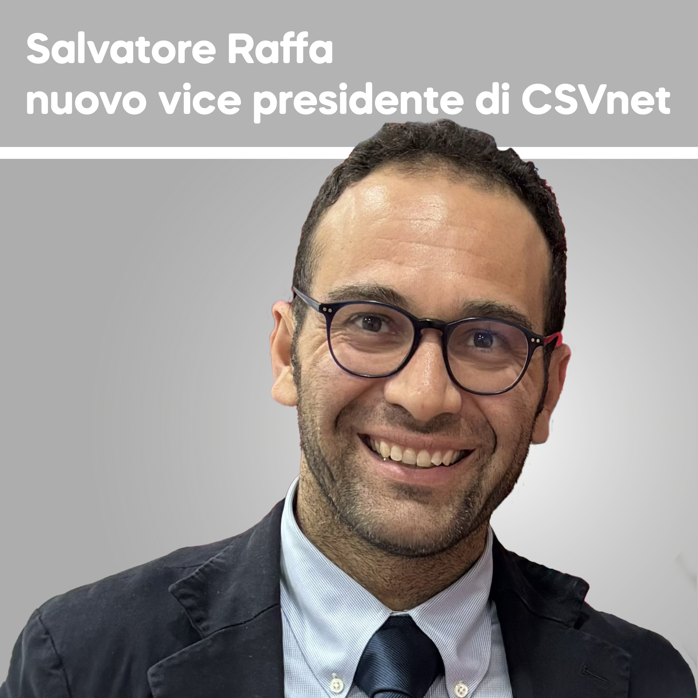 CSVnet, nuova governance nazionale: Salvatore Raffa nominato vicepresidente
