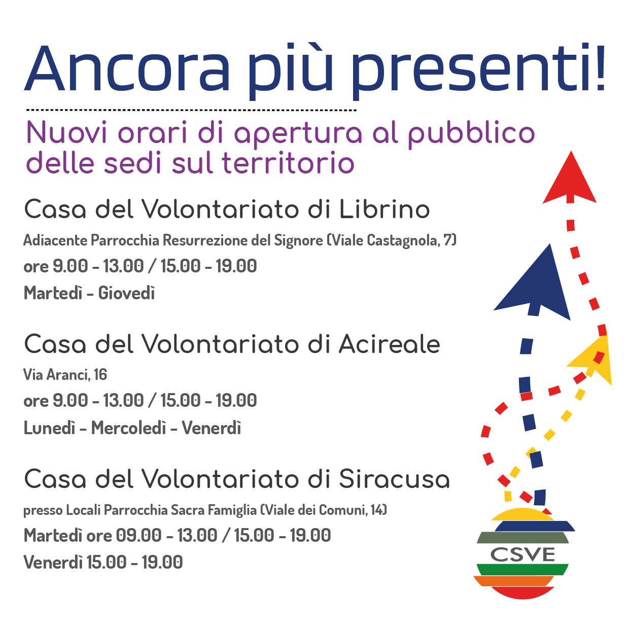 Ancora più presenti: nuovi orari per le nostre sedi